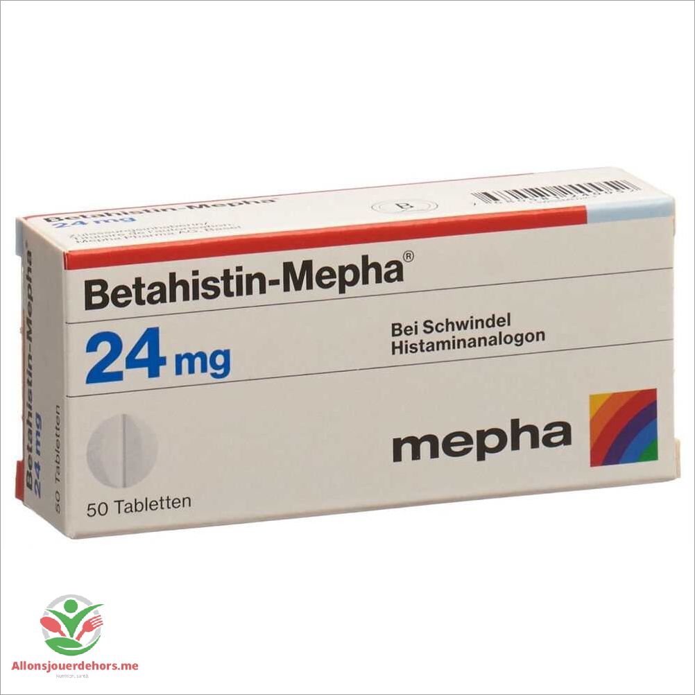 Betahistine 24 mg Utilisations effets secondaires et posologie